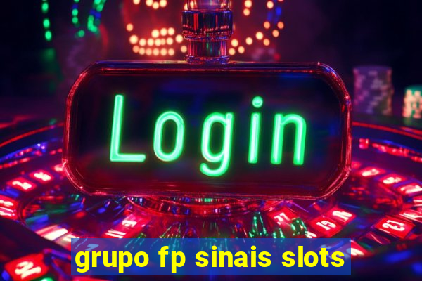 grupo fp sinais slots